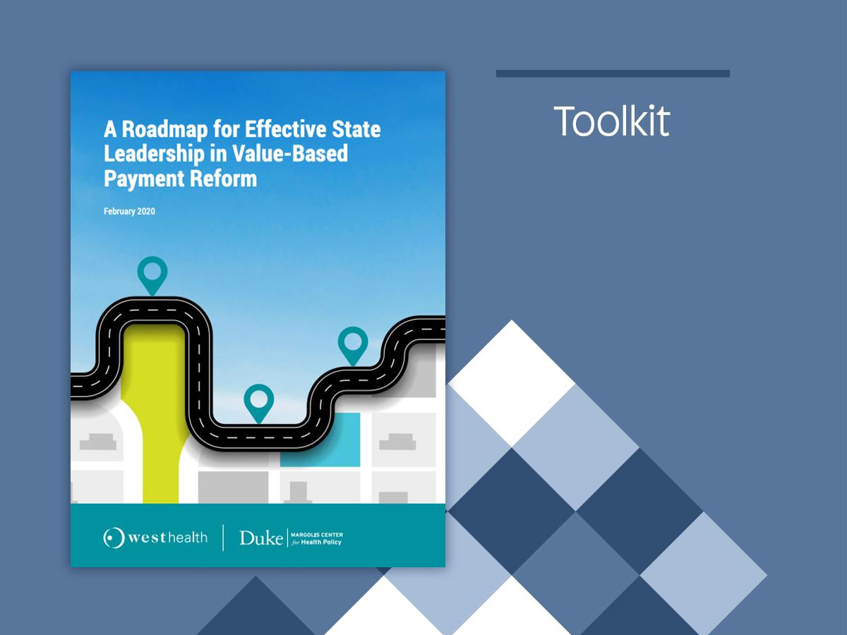 A Roadmap for Effective State Leadership in Value-Based Payment Reform